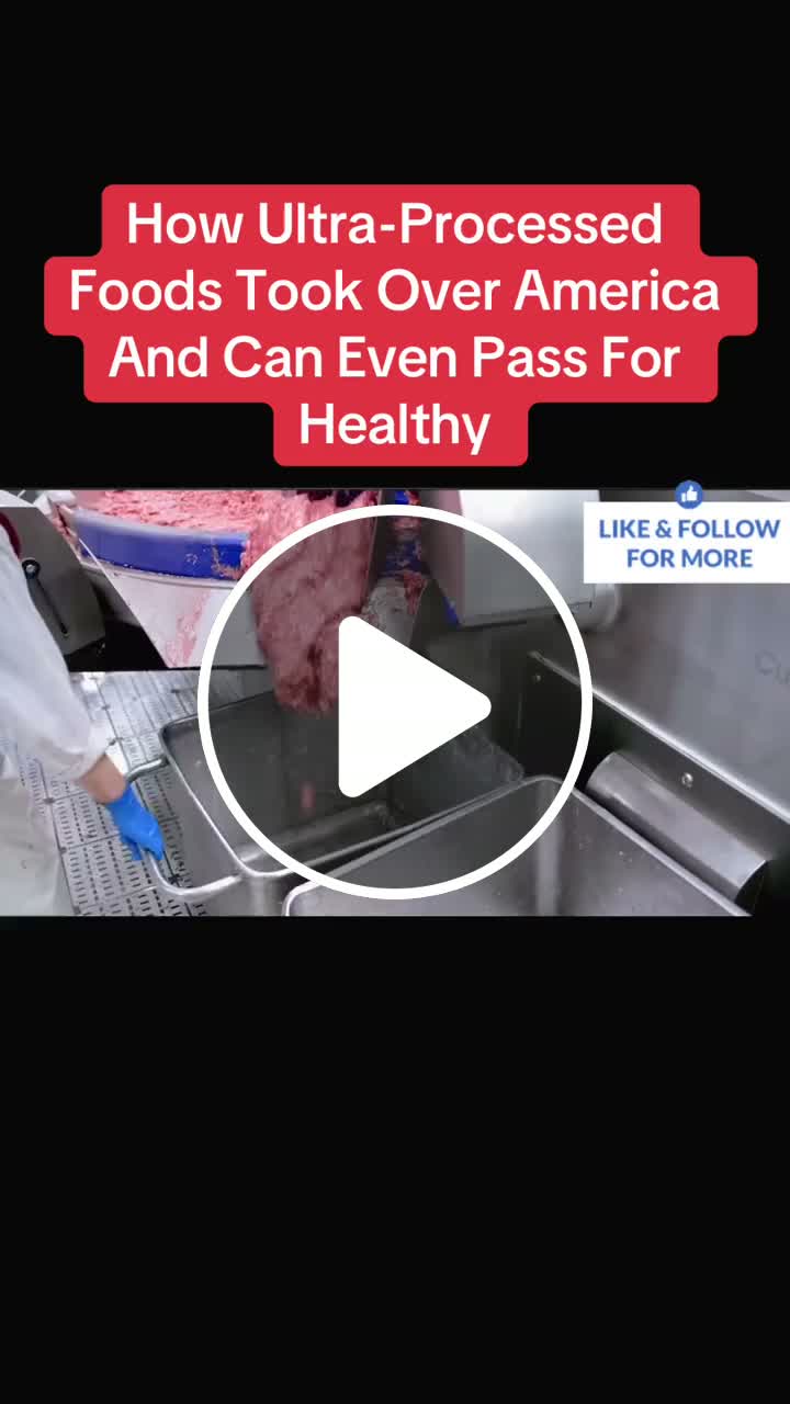 How utra processed foods took over America and can even pass for ...