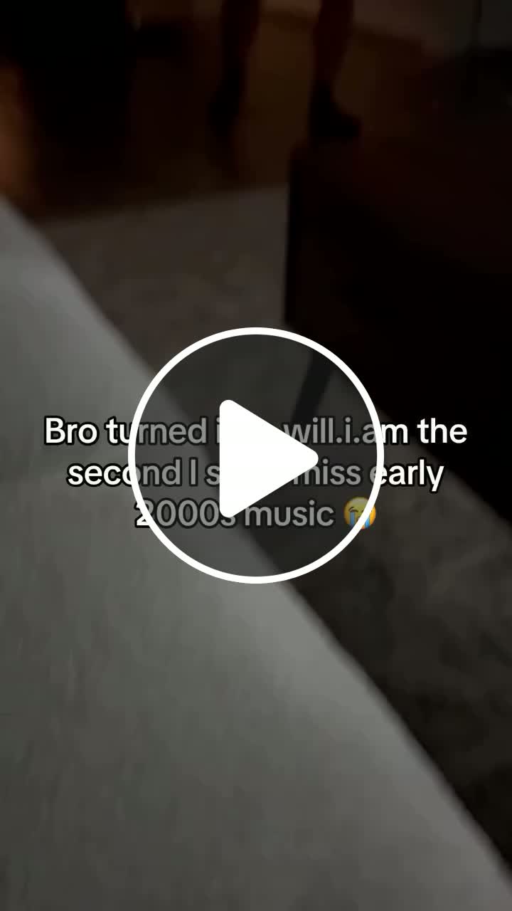 Bro turned into Will.I.Am the second I mentioned early 2000s music. 😂 ...
