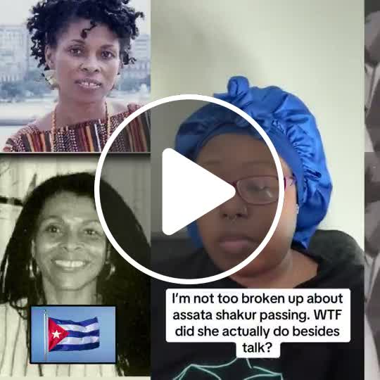 Woman says Assata Shakur who recently passed away was merely a ...