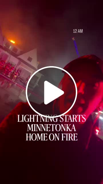 Lightning strike causes house fire in Minnetonka - NewsBreak